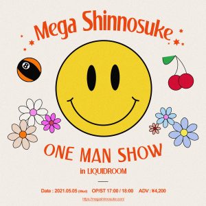 Mega Shinnosuke〈開催見合わせ〉