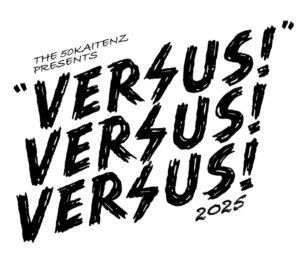 ザ50回転ズ Presents “Versus!Versus!Versus! 2025”