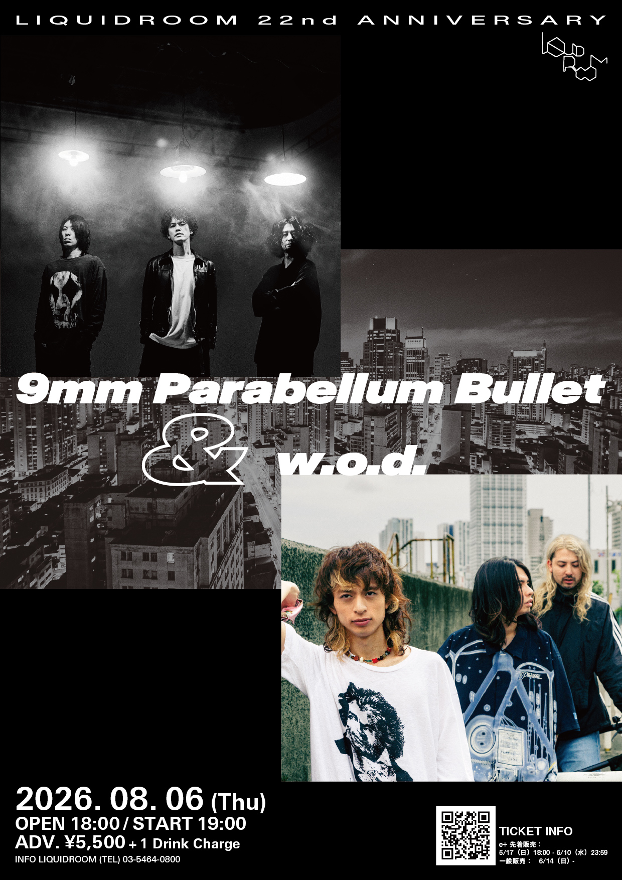 LIQUIDROOM 22nd ANNIVERSARY 9mm Parabellum Bullet & w.o.d.
