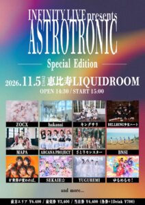 INFINITY LIVE presents 『ASTROTRONIC – Special Edition – 』