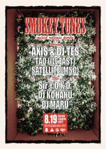 AXIS & DJ TES「SMOKEY TUNES」RELEASE PARTY