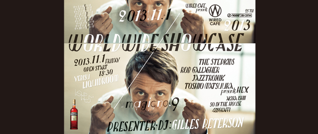 WIRED CAFE presents J-WAVE 25th ANNIVERSARY  Gilles Peterson’s WORLDWIDE SHOWCASE 2013