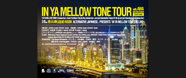 ALTERNATIVE JAPANESE® PRESENTS 【IN YA MELLOW TONE THE LIVE】